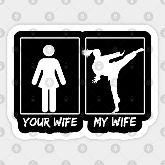 My Wife Your Wife Karate Gift Wife Karate Lovers Gift Sticker by mommyshirts